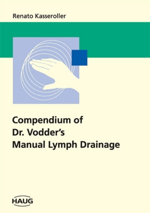 Compendium of Dr. Vodder's Manual Lymph Drainage