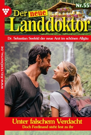 Der neue Landdoktor 55 ? Arztroman Unter falschem Verdacht【電子書籍】[ Tessa Hofreiter ]