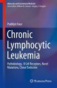 Chronic Lymphocytic Leukemia Pathobiology, B Cel