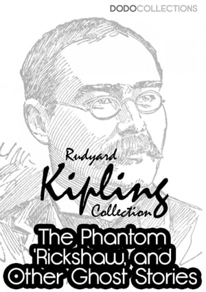 The Phantom Rickshaw and Other Ghost StoriesŻҽҡ[ Rudyard Kipling ]