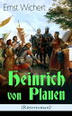 Heinrich von Plauen (Ritterroman) Historischer Roman aus dem 15. Jahrhundert - Eine Geschichte aus dem deutschen Osten