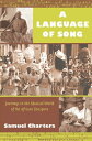A Language of Song Journeys in the Musical World of the African Diaspora【電子書籍】[ ...