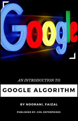 An Introduction To Google Algorithm