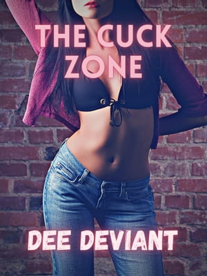 ŷKoboŻҽҥȥ㤨The Cuck ZoneŻҽҡ[ Dee Deviant ]פβǤʤ343ߤˤʤޤ