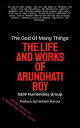 The God Of Many Things: The Life And Works Of Arundhati Roy World Literature【電子書...