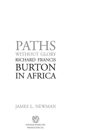 Paths Without Glory: Richard Francis Burton in Africa