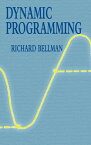 Dynamic Programming【電子書籍】[ Richard Bellman ]