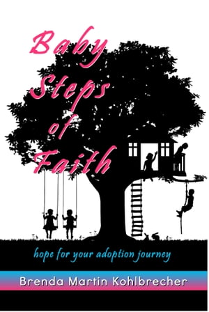 Baby Steps of Faith: Hope for Your Adoption Journey