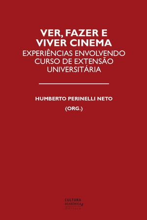 Ver, fazer e viver cinema