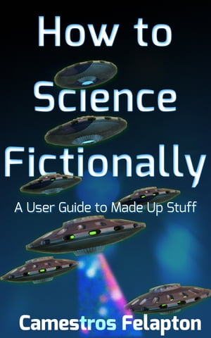 How to Science Fictionally
