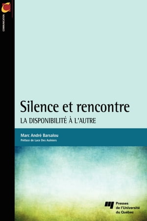 Silence et rencontre