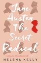 Jane Austen, the Secret Radical【電子書籍