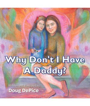 Why Don't I Have a Daddy?