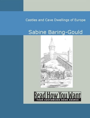 Castles And Cave Dwellings Of Europe