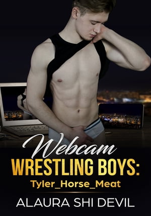 Webcam Wrestling Boys: Tyler_Horse_Meat