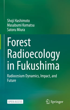 Forest Radioecology in Fukushima