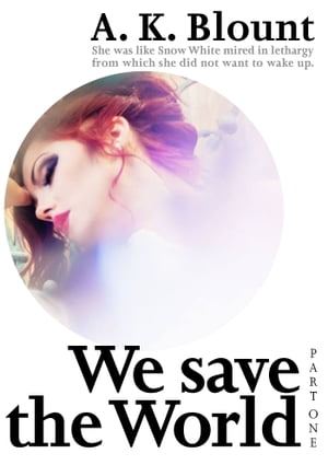 "We save the World"