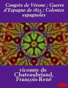 Congr?s de V?rone ; Guerre d'Espagne de 1823 ; Colonies espagnoles