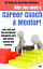 Why You Need a Career Coach and a Mentor!