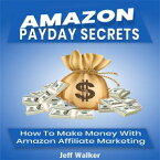 Amazon Payday Secrets【電子書籍】[ Jeff Walker ]