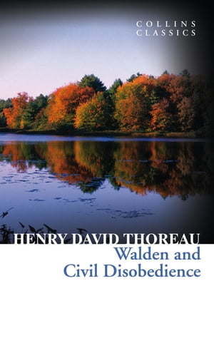 Walden and Civil Disobedience (Collins Classics)