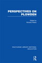 Perspectives on Plowden (RLE Edu K)【電子書籍】(3)