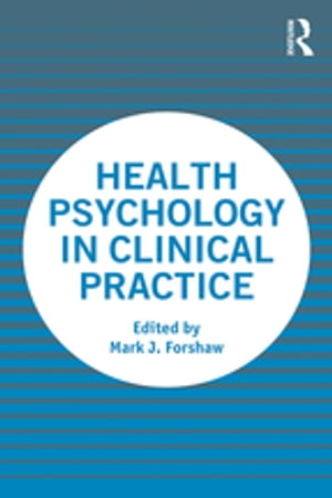 Health Psychology in Clinical Practice