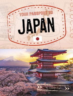 Your Passport to Japan【電子書籍】[ Cheryl Kim ]