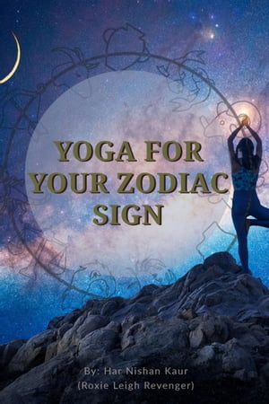 Yoga For Your Zodiac Sign