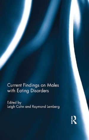 Current Findings on Males with Eating Disorders