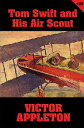 ŷKoboŻҽҥȥ㤨Tom Swift #22: Tom Swift and His Air Scout Uncle Sam's Mastery of the SkyŻҽҡ[ Victor Appleton ]פβǤʤ132ߤˤʤޤ