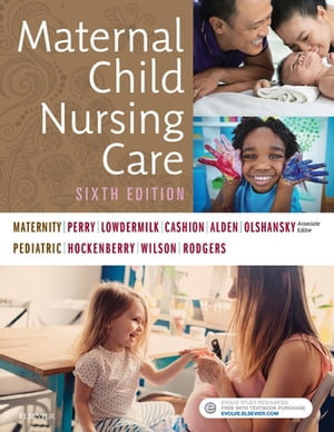 Maternal Child Nursing Care - E-Book