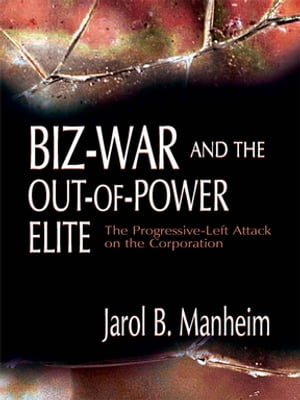 Biz-War and the Out-of-Power Elite