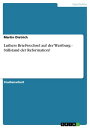 Luthers Briefwechsel auf der Wartburg - Stillstand der Reformation? Stillstand der Reformation?