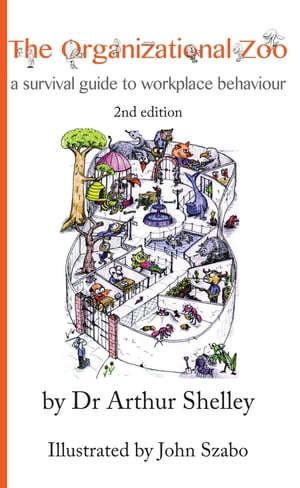 The Organizational Zoo A survival guide to workplace behaviorŻҽҡ[ A...