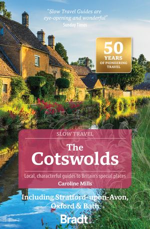 The Cotswolds (Slow Travel): including Stratford