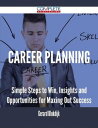 Career Planning - Simple Steps to Win, Insights and Opportunities for Maxing Out Success【電子書籍】 Gerard Blokdijk