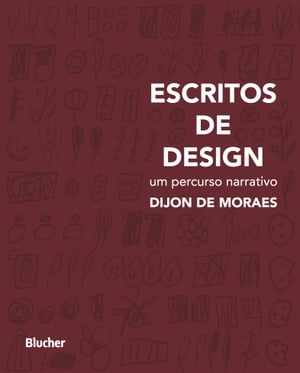 Escritos de design Um percurso narrativo【電子書籍】 Dijon De Moraes