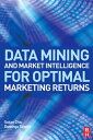 ŷKoboŻҽҥȥ㤨Data Mining and Market Intelligence for Optimal Marketing ReturnsŻҽҡ[ Susan Chiu ]פβǤʤ11,063ߤˤʤޤ