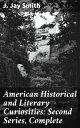American Historical and Literary Curiosities: Second Series, Complete