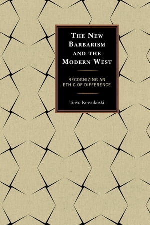 The New Barbarism and the Modern West