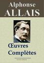 Alphonse Allais : Oeuvres compl tes Nouvelle dition enrichie Arvensa Editions【電子書籍】 Alphonse Allais