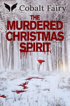 The Murdered Christmas Spirit