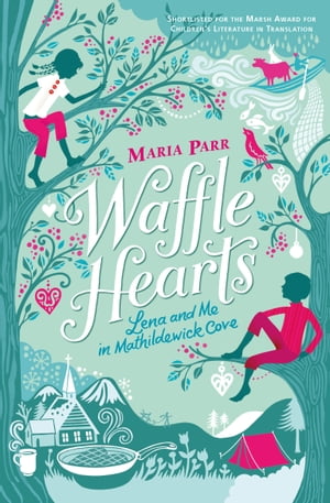Waffle Hearts【電子書籍】[ Maria Parr ]