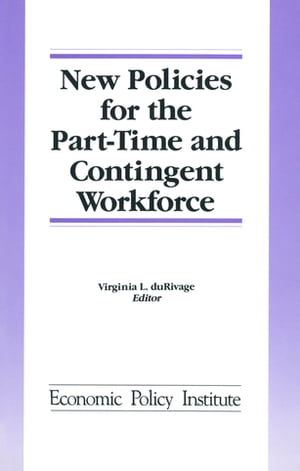 New Policies for the Part-time and Contingent Workforce