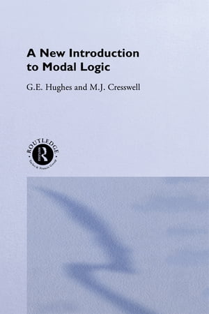 A New Introduction to Modal Logic【電子書籍】 M.J. Cresswell