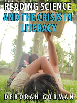 Reading Science and the Crisis in Literacy