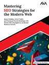Mastering SEO Strategies for the Modern Web Boost Visibility, Drive Traffic, and...