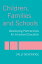 Children, Families and Schools Developing Partnerships for Inclusive Education【電子書籍】[ Sally Beveridge ]