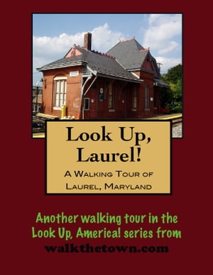 A Walking Tour of Laurel, Maryland【電子書